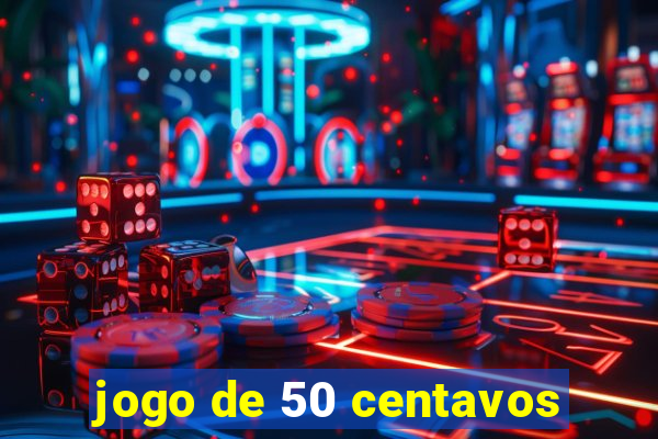 jogo de 50 centavos